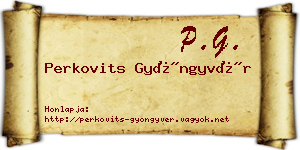 Perkovits Gyöngyvér névjegykártya